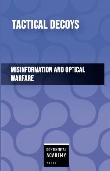 Tactical Decoys - Misinformation and Optical Warfare