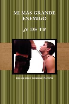 Mi Mas Grande Enemigo