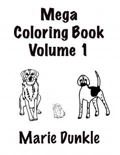 Mega Coloring Book Volume 1