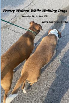 Poetry Written While Walking Dogs