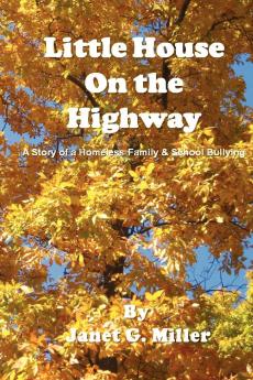 Little House on the Highway - A Story of a Homeless Family & School Bullying