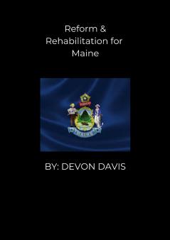 Reform and Rehabilitation for Maine