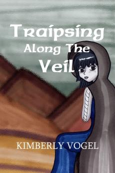 Traipsing Along the Veil