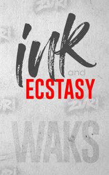 Ink and Ecstasy