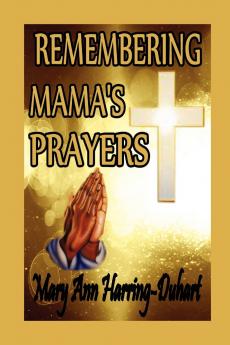 Remembering Mama's Prayers