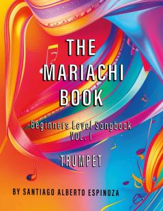 The Mariachi Book Vol. 1 Trumpet Beginners