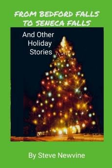 FROM BEDFORD FALLS TO SENECA FALLS