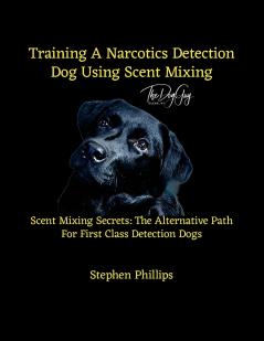 Training A Narcotics Detection Dog Using Scent Mixing
