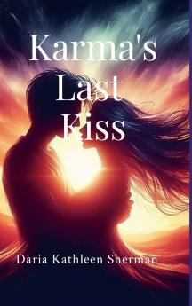 Karma's Last Kiss
