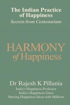 The Indian Practice of Happiness