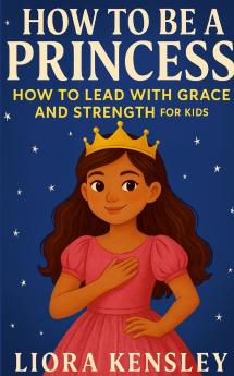 How To Be a Princess