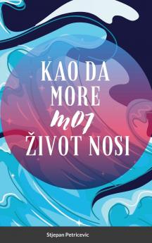 Kao Da  More Moj Život Nosi