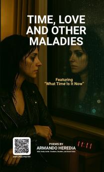 Time Love and Other Maladies