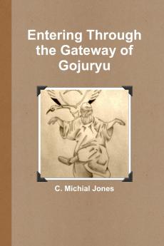 Entering Through the Gateway of Gojuryu