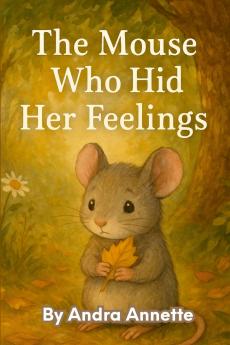 The Mouse Who Hid Her Feelings
