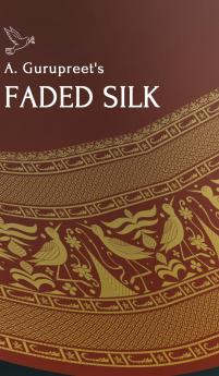 A. Gurupreet's Faded Silk