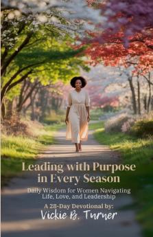 Leading with Purpose in Every Season