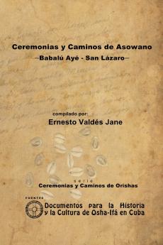 Ceremonias y Caminos de Asowano -Babalú Ayé - San Lázaro-