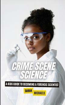 Crime Scene Science