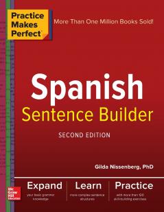 Practice Makes Perfect Spanish Sentence Builder Second Edition