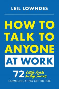 How to Talk to Anyone at Work