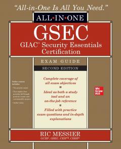 GSEC GIAC Security Essentials Certification All-in-One Exam Guide Second Edition