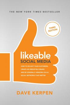 Likeable Social Media Third Edition