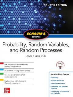 Schaum's Outline of Probability Random Variables and Random Processes Fourth Edition