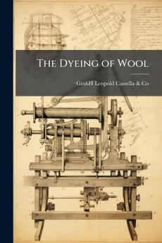 The Dyeing of Wool