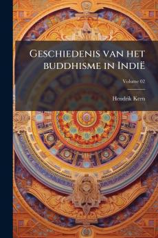 Geschiedenis van het buddhisme in Indië; Volume 02