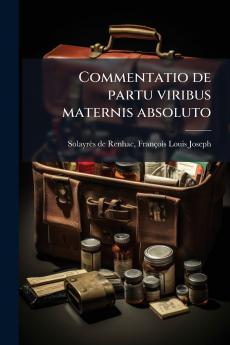 Commentatio de partu viribus maternis absoluto