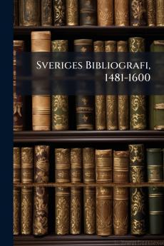 Sveriges Bibliografi 1481-1600