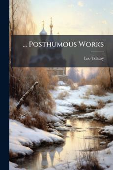 ... Posthumous Works