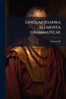 Linguae Ksanka elementa grammaticae