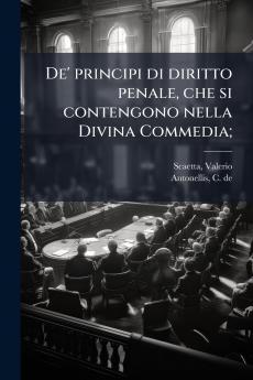 De' principi di diritto penale che si contengono nella Divina Commedia;