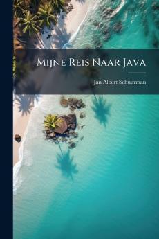 Mijne Reis Naar Java
