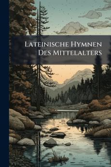 Lateinische Hymnen Des Mittelalters
