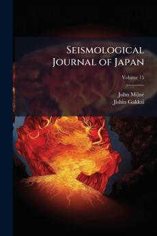 Seismological Journal of Japan; Volume 15