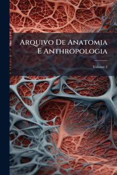 Arquivo De Anatomia E Anthropologia; Volume 2