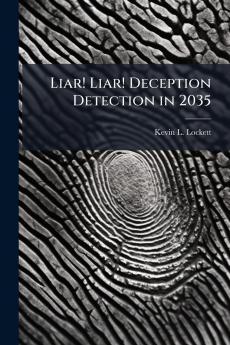 Liar! Liar! Deception Detection in 2035