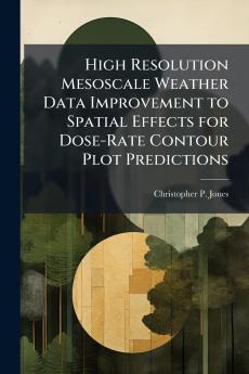 High Resolution Mesoscale Weather Data Improvement to Spatial Effects for Dose-Rate Contour Plot Predictions