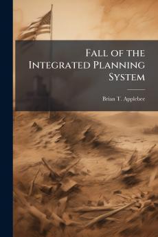 Fall of the Integrated Planning System
