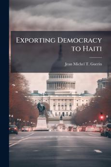 Exporting Democracy to Haiti