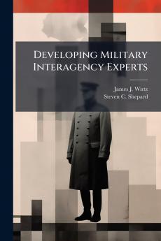 Developing Military Interagency Experts