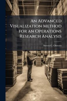 An Advanced Visualization Method for an Operations Research Analysis