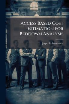 Access Based Cost Estimation for Beddown Analysis