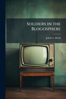 Soldiers in the Blogosphere