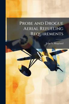 Probe and Drogue Aerial Refueling Requirements