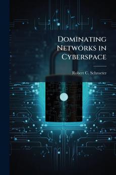 Dominating Networks in Cyberspace