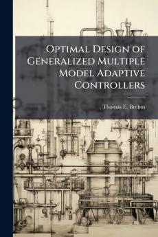 Optimal Design of Generalized Multiple Model Adaptive Controllers